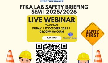 Faculty of Civil Engineering Technology, Universiti Malaysia Pahang Al-Sultan Abdullah Lab Safety Briefing for FTKA New Students Semester I Academic Session 2025/2026 via Live Webinar on 17th October 2025. All students are invited to join this webinar